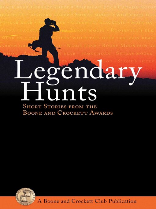 Title details for Legendary Hunts by Boone and Crockett Club - Available